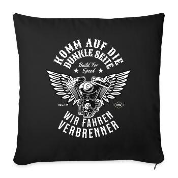 Komm auf die Dunkle Seite | Wir Fahren Verbrenner - Sofakissenbezug 45 x 45 cm - Schwarz - Vorne