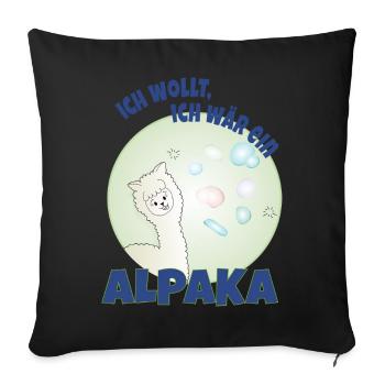 Ich wollt, ich wär ein Alpaka - Sofakissenbezug 45 x 45 cm - Schwarz - Vorne