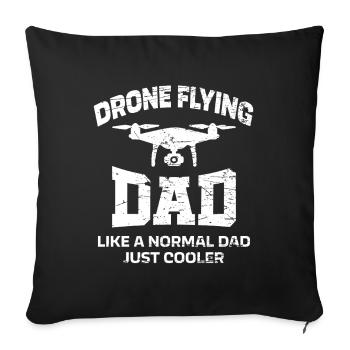 Drone Flying Father Saying - Sofa pillowcase 17,3'' x 17,3'' (45 x 45 cm) - black - Front