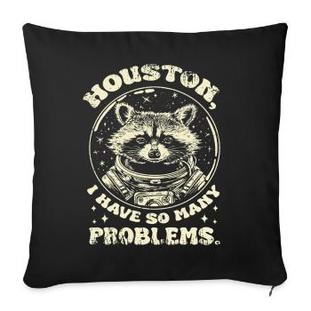 Raccoon Houston saying - Sofa pillowcase 17,3'' x 17,3'' (45 x 45 cm) - black - Front