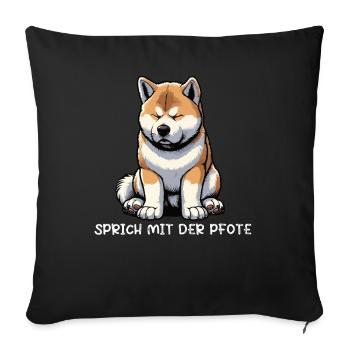 Sprich mit der Pfote Akita Akitabesitzer Akitas - Sofakissenbezug 45 x 45 cm - Schwarz - Vorne