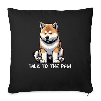 Talk To the Paw Akita Akitabesitzer Akitahund - Sofa pillowcase 17,3'' x 17,3'' (45 x 45 cm) - black - Front