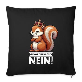 Bevor Du Fragst Eichhörnchen Eichhorn Nagetiere - Sofakissenbezug 45 x 45 cm - Schwarz - Vorne