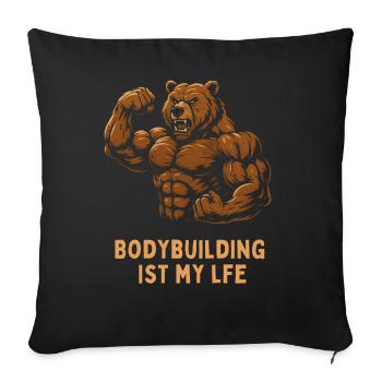 Bodybuilding Is My Life – Bear - Sofa pillowcase 17,3'' x 17,3'' (45 x 45 cm) - black - Front