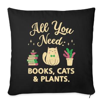Alles, was du brauchst: Bücher, Katzen und Pflanzen - Sofakissenbezug 45 x 45 cm - Schwarz - Vorne