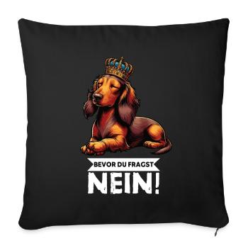 Bevor Du Fragst Nein Langhaardackel Dackel Teckel - Sofakissenbezug 45 x 45 cm - Schwarz - Vorne
