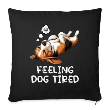Feeling Dog Tired Beagle Beagle Owner Beagle Dog - Sofa pillowcase 17,3'' x 17,3'' (45 x 45 cm) - black - Front