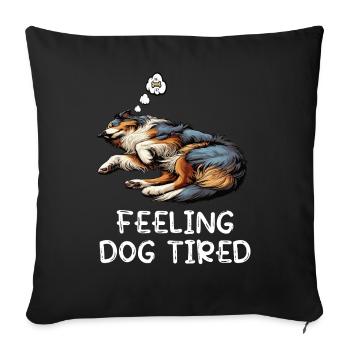 Se sentir fatigué par le chien Berger australien Aussiehalter - Housse de coussin décorative 45 x 45 cm - noir - Devant