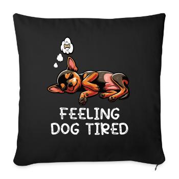 Feeling Dog Tired Zwergpinscher Pinscher Minpin - Sofakissenbezug 45 x 45 cm - Schwarz - Vorne