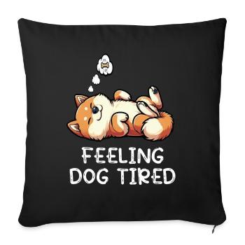 Feeling Dog Tired Shiba Inu Shiba Owner Shiba - Sofa pillowcase 17,3'' x 17,3'' (45 x 45 cm) - black - Front