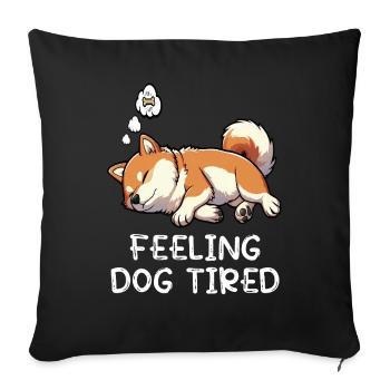Feeling Dog Tired Shiba Inu Shiba Owner Shiba - Sofa pillowcase 17,3'' x 17,3'' (45 x 45 cm) - black - Front