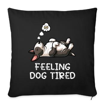 Feeling Dog Tired Miniatur Bullterrier Bully  - Sofakissenbezug 45 x 45 cm - Schwarz - Vorne