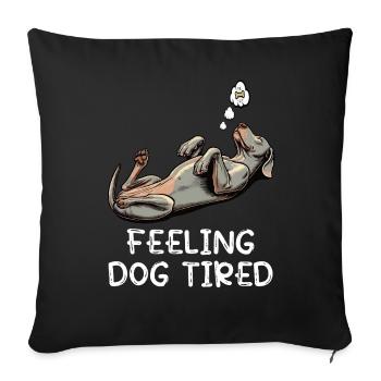 Feeling Dog Tired Weimaraner Weimaraner Owner - Sofa pillowcase 17,3'' x 17,3'' (45 x 45 cm) - black - Front