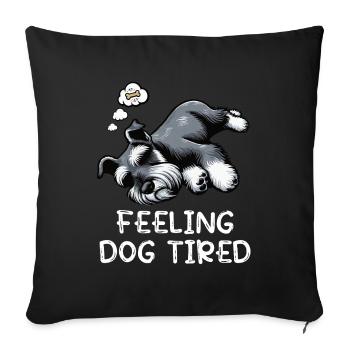 Se sentir fatigué par le chien Schnauzer Propriétaire de Schnauzer - Housse de coussin décorative 45 x 45 cm - noir - Devant