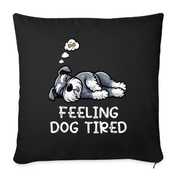 Se sentir fatigué par le chien Schnauzer Propriétaire de Schnauzer - Housse de coussin décorative 45 x 45 cm - noir - Devant