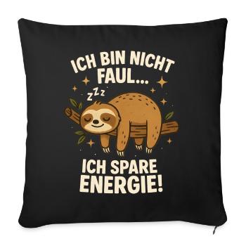 Faultier Müde Faul Mitarbeiter, Ich bin nicht faul - Sofakissenbezug 45 x 45 cm - Schwarz - Vorne