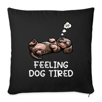 Feeling Dog Tired Rauhaardackel Dackel Teckel - Sofakissenbezug 45 x 45 cm - Schwarz - Vorne
