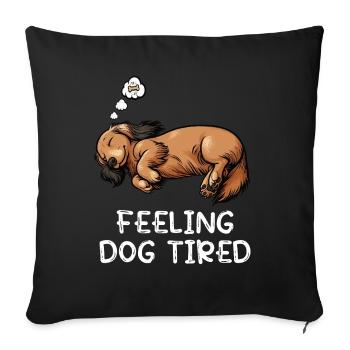 Feeling Dog Tired Long Hair Dachshund Dachshund Dachshund - Sofa pillowcase 17,3'' x 17,3'' (45 x 45 cm) - black - Front