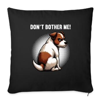 Don’t Bother Me Jack Russel terrier Jacky Jackys - Housse de coussin décorative 45 x 45 cm - noir - Devant