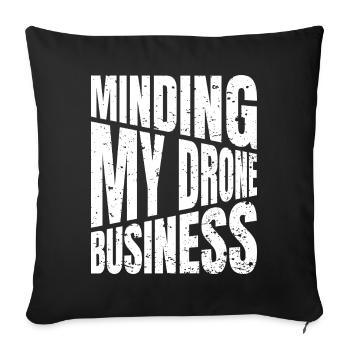 I've had enough, I'm going to fly a drone - Sofa pillowcase 17,3'' x 17,3'' (45 x 45 cm) - black - Front