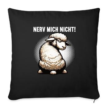 Nerv Mich Nicht Schaf Schafe Schäfer Schafhalter  - Sofakissenbezug 45 x 45 cm - Schwarz - Vorne