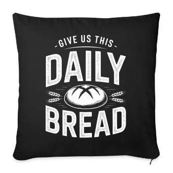 Daily Bread Bold Typography - Sofa pillowcase 17,3'' x 17,3'' (45 x 45 cm) - black - Front