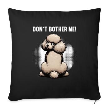 Ne me dérange pas Propriétaire de caniche Tenant à caniche - Housse de coussin décorative 45 x 45 cm - noir - Devant