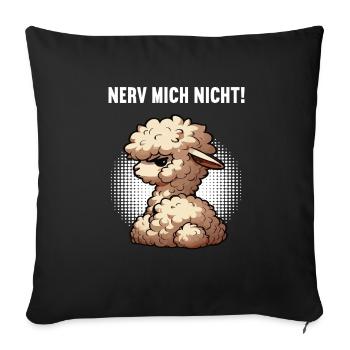 Nerv Mich Nicht Alpaka lama Alpakabesitzer Alpakas - Sofakissenbezug 45 x 45 cm - Schwarz - Vorne