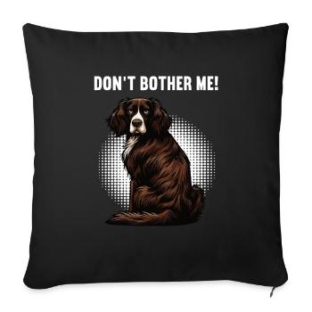Don't Bother Me Münsterländer Münsterländerhalter - Sofa pillowcase 17,3'' x 17,3'' (45 x 45 cm) - black - Front