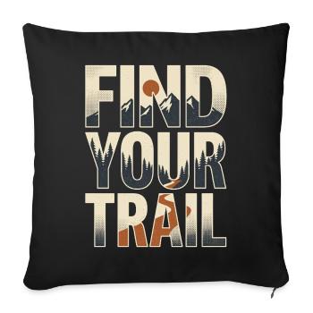 Randonnée - Aventure en plein air - Trouvez votre sentier - Housse de coussin décorative 45 x 45 cm - noir - Devant