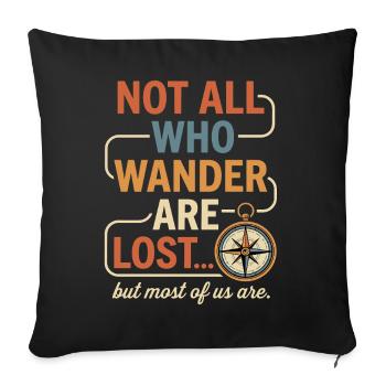 Nicht alle, die wandern, sind verloren – Wander-T-Shirt - Sofakissenbezug 45 x 45 cm - Schwarz - Vorne