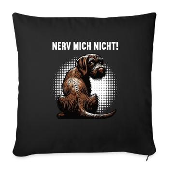 Nerv Mich Nicht Deutsch Drahthaar drahthaar hund - Sofakissenbezug 45 x 45 cm - Schwarz - Vorne