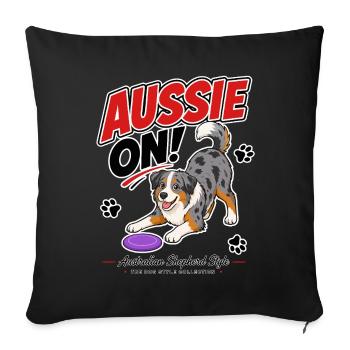 Aussie On! Australian Shepherd - Sofa pillowcase 17,3'' x 17,3'' (45 x 45 cm) - black - Front