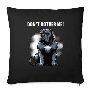 Ne me dérange pas Cane Cane Cane Corsos Corsos Porte-cours - Housse de coussin décorative 45 x 45 cm - noir - Devant