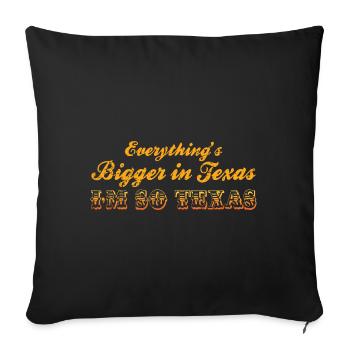 Alles ist größeres Design für stolze Texaner - Sofakissenbezug 45 x 45 cm - Schwarz - Vorne