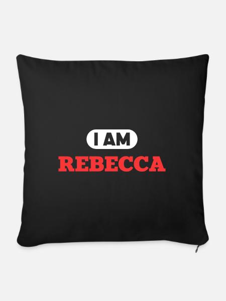 Rebecca Name Spruch für stolze Rebeccas - Sofakissenbezug 45 x 45 cm - Schwarz