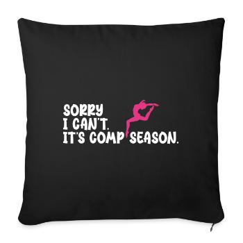 Sorry I Can't Comp Season Dancing - Housse de coussin décorative 45 x 45 cm - noir - Devant