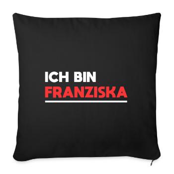 Franziska Name Spruch für stolze Franziskas - Sofakissenbezug 45 x 45 cm - Schwarz - Vorne