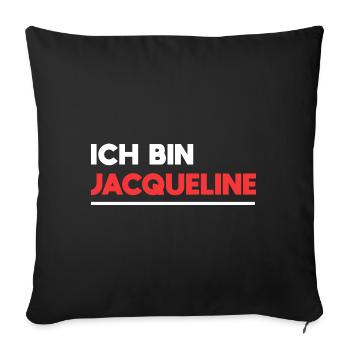 Jacqueline Name Spruch für stolze Jacquelines - Sofakissenbezug 45 x 45 cm - Schwarz - Vorne