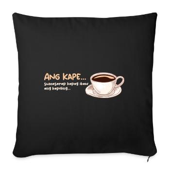 Ang Kape Coffee Design für stolze Pinoys - Sofakissenbezug 45 x 45 cm - Schwarz - Vorne