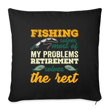 Fishing Solves Most Of My Problems Funny - Sofa pillowcase 17,3'' x 17,3'' (45 x 45 cm) - black - Front