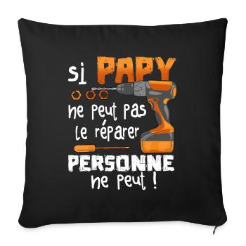 Si PAPY Ne Peut Pas Le Réparer Personne Ne Peut - Housse de coussin décorative 45 x 45 cm - noir - Devant