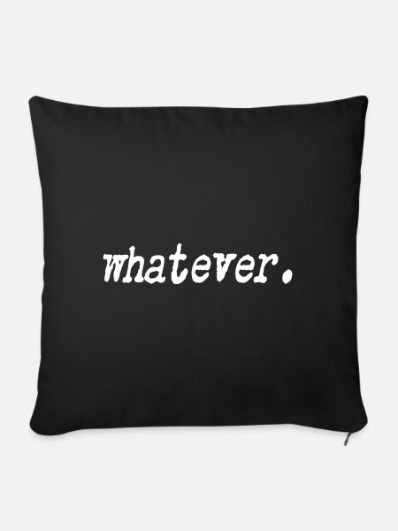 Whatever - Sofakissenbezug 45 x 45 cm - Schwarz
