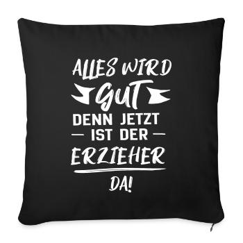 educator everything will be good gift - Sofa pillowcase 17,3'' x 17,3'' (45 x 45 cm) - black - Front