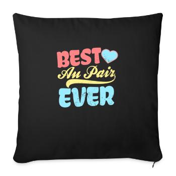 Au Pair Best Au Pair Ever Gift - Sofa pillowcase 17,3'' x 17,3'' (45 x 45 cm) - black - Front