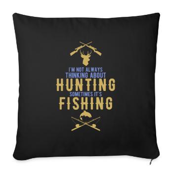 Hunting and fishing - Sofa pillowcase 17,3'' x 17,3'' (45 x 45 cm) - black - Front
