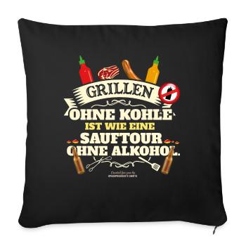 Grillen ohne Kohle Bier - Sofakissenbezug 45 x 45 cm - Schwarz - Vorne