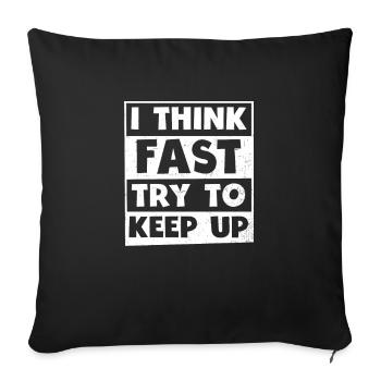 ADHD Think Fast Gift - Sofa pillowcase 17,3'' x 17,3'' (45 x 45 cm) - black - Front