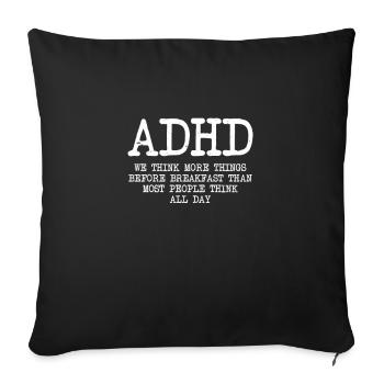TDAH Pensez plus avant le cadeau - Housse de coussin décorative 45 x 45 cm - noir - Devant
