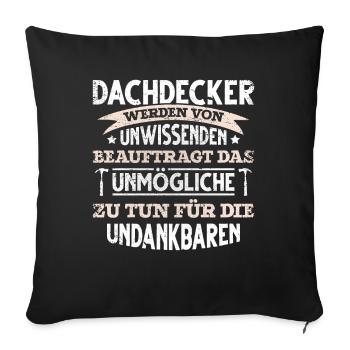 lustiges Dachdecker - Sofakissenbezug 45 x 45 cm - Schwarz - Vorne
